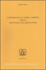 Commento al libro Lambda della Metafisica di Aristotele.pdf