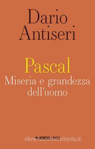 Ebook Pascal di Dario Antiseri edito da Mimesis Edizioni