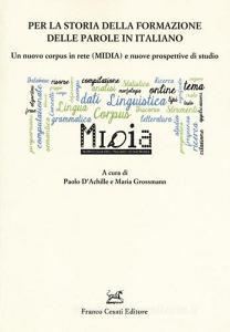 Per la storia della formazione delle parole in italiano. Un nuovo corpus in rete (MIDIA) e nuove prospettive di studio.pdf