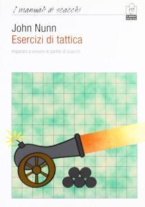 Esercizi di tattica. Imparare a vincere le partite di scacchi.pdf