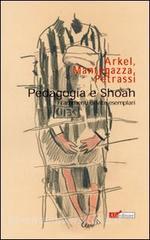Pedagogia e Shoah (Frammenti di vite esemplari).pdf