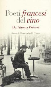 Poeti francesi del vino. Da Villon a Prévert.pdf