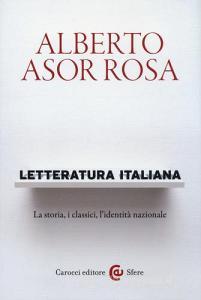 Letteratura italiana. La storia, i classici, lidentità nazionale.pdf