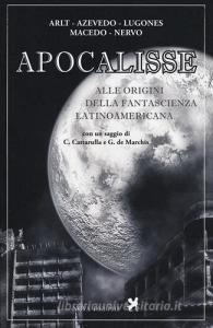 Apocalisse. Alle origini della fantascienza latinoamericana.pdf