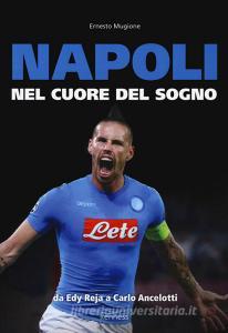 Napoli. Nel cuore del sogno. Da Edy Reja a Carlo Ancelotti.pdf