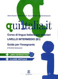 QUI ITALIA.IT. Corso di lingua italiana per stranieri. Livello intermedio. Guida per linsegnante. Con CD Audio formato MP3. Con DVD-ROM.pdf