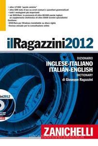 Il Ragazzini 2012. Dizionario inglese-italiano, italiano-inglese. Versione base.pdf