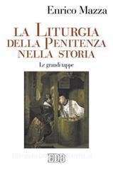 La liturgia della penitenza nella storia. Le grandi tappe.pdf