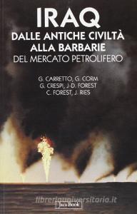 Iraq. Dalle antiche civiltà alle barbarie del mercato petrolifero.pdf