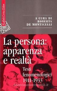 La persona: apparenza e realtà. Testi fenomenologici 1911-1933.pdf
