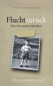 Flucht zurück. Eine Auswandererkindheit.pdf
