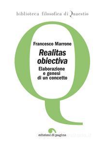 Ebook «Realitas obiectiva» di Marrone Francesco edito da Edizioni di Pagina