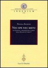 Nec spe nec metu. La Gonzaga: architettura e corte nella Milano di Carlo V.pdf