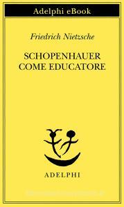 Schopenhauer come educatore.pdf