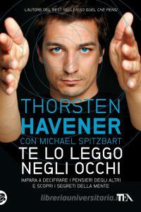 Te lo leggo negli occhi. Impara a decifrare i pensieri degli altri e scopri i segreti della mente.pdf