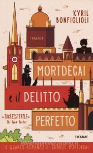 Mortdecai e il delitto perfetto. Charlie Mortdecai vol.4.pdf