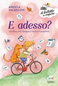 Ebook E adesso? di Valsecchi Angela edito da Piemme