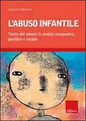 L abuso infantile. Tutela del minore in ambito terapeutico, giuridico e sociale.pdf