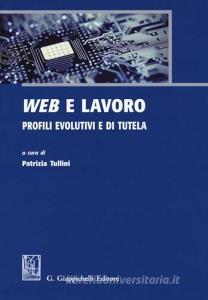 Web e lavoro. Profili evolutivi e di tutela.pdf