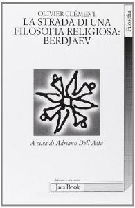 La lunga strada di una filosofia religiosa: Berdjaev.pdf