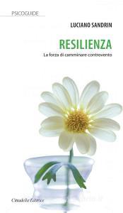 Resilienza. La forza di camminare controvento.pdf