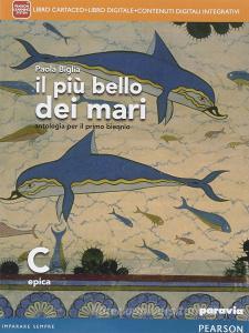 Il più bello dei mari. Vol. C. Didastore. Per le Scuole superiori. Con e-book. Con espansione online.pdf