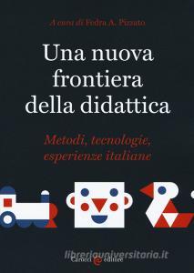 Una nuova frontiera della didattica. Metodi, tecnologie, esperienze italiane.pdf