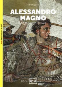 Alessandro Magno. Una biografia militare.pdf
