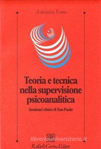 Teoria e tecnica nella supervisione psicoanalitica. Seminari clinici di San Paolo.pdf
