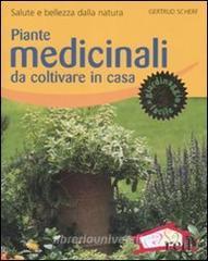 Piante medicinali da coltivare in casa. Salute e bellezza dalla natura.pdf