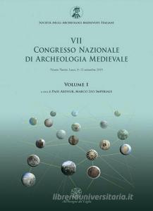 Atti del 7° Congresso nazionale di archeologia medievale (Lecce, 9-12 settembre 2015) vol.1.pdf