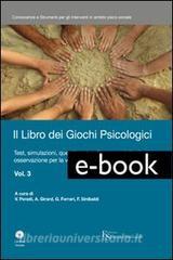 Ebook Il libro dei giochi psicologici di Penati Valentina, Girard Arianna, Ferrari Giuseppe edito da FerrariSinibaldi