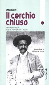 Il cerchio chiuso. Arnaldo Pieraccini, fare un manicomio da disfare.pdf
