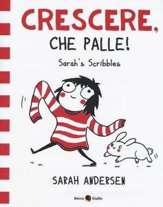 Sarahs Scribbles. Crescere, che palle! vol.1.pdf