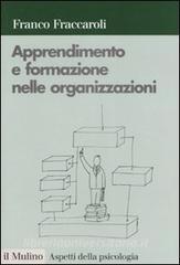 Apprendimento e formazione nelle organizzazioni. Una prospettiva psicologica.pdf