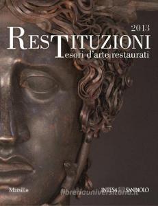 Restituzioni. Tesori darte restaurati 2013.pdf