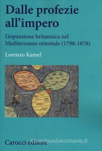 Dalle profezie allimpero. Lespansione britannica nel Mediterraneo orientale (1798-1878).pdf