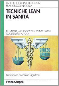 Tecniche lean in sanità. Più valore, meno spreco, meno errori col sistema Toyota.pdf