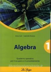 Algebra. Quaderno operativo. Per le Scuole superiori vol.1.pdf