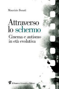 Attraverso lo schermo. Cinema e autismo in età evolutiva.pdf