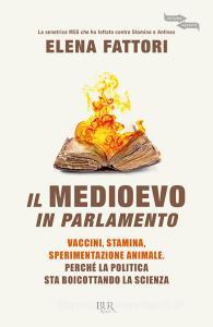 Ebook Il medioevo in parlamento di Fattori Elena edito da Rizzoli