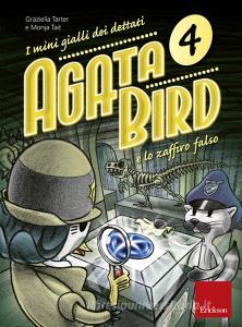 Agata Bird e lo zaffiro falso. I minigialli dei dettati. Con File audio per il download vol.4.pdf