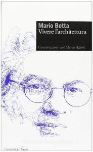 Mario Botta. Vivere larchitettura.pdf