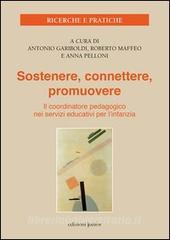 Sostenere, connettere, promuovere. Il coordinatore pedagogico nei servizi educativi per linfanzia.pdf