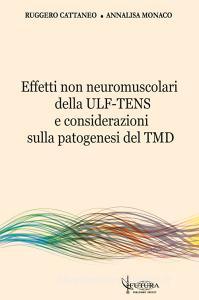 Effetti non neuromuscolari della ULF-TENS e considerazioni sulla patogenesi del TMD.pdf