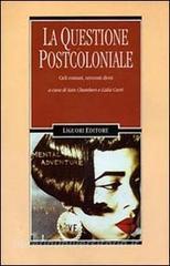 La questione postcoloniale. Cieli comuni, orizzonti divisi.pdf