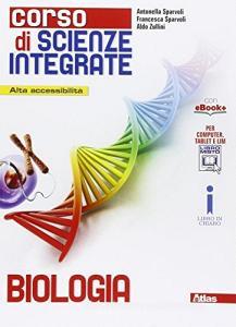 Corso di scienze integrate. Biologia. Per le Scuole superiori. Con e-book. Con espansione online.pdf