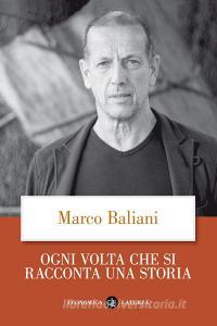 Ebook Ogni volta che si racconta una storia di Marco Baliani edito da Editori Laterza