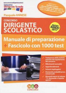 Concorso dirigente scolastico. Manuale di preparazione. Fascicolo con 1000 test.pdf