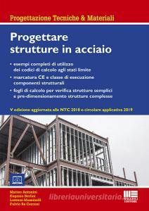 Progettazione di strutture in acciaio. Con esempi applicativi e fogli di calcolo aggiornato alle NTC 2018.pdf